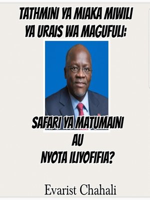 cover image of Miaka Miwili Ya Urais Wa Magufuli